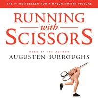 Running with Scissors - Augusten Burroughs - audiobook