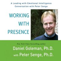 Working with Presence - Ph.D. Prof. Daniel Goleman - audiobook