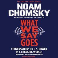 What We Say Goes - Noam Chomsky - audiobook