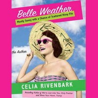 Belle Weather - Celia Rivenbark - audiobook