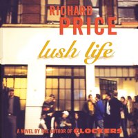 Lush Life - Richard Price - audiobook