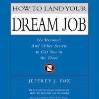 How to Land Your Dream Job - Jeffrey J. Fox - audiobook