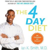 4 Day Diet - M.D. Ian K. Smith - audiobook