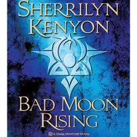 Bad Moon Rising - Sherrilyn Kenyon - audiobook