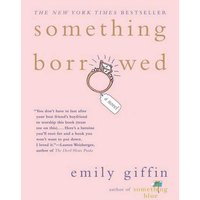 Something Borrowed - Emily Giffin - audiobook