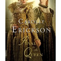 Rival to the Queen - Carolly Erickson - audiobook