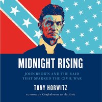 Midnight Rising - Tony Horwitz - audiobook