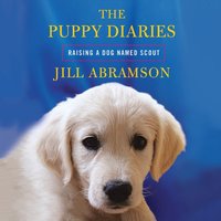 Puppy Diaries - Jill Abramson - audiobook