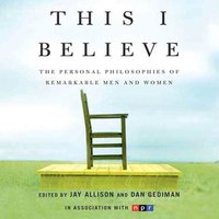 This I Believe - Dan Gediman - audiobook