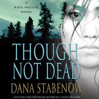 Though Not Dead - Dana Stabenow - audiobook