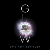 Glow - Amy Kathleen Ryan - audiobook