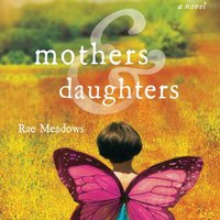 Mothers and Daughters - Rae Meadows - audiobook