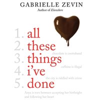 All These Things I've Done - Gabrielle Zevin - audiobook