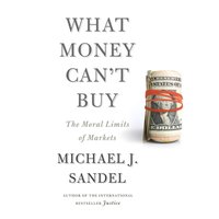 What Money Can't Buy - Michael J. Sandel - audiobook