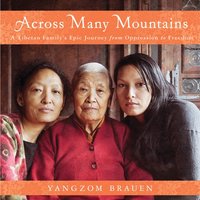 Across Many Mountains - Yangzom Brauen - audiobook