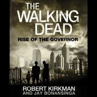 Walking Dead: Rise of the Governor - Robert Kirkman - audiobook