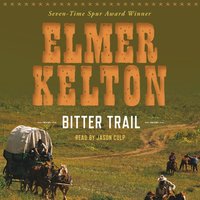 Bitter Trail - Elmer Kelton - audiobook