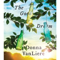Good Dream - Donna VanLiere - audiobook