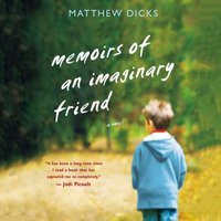 Memoirs of an Imaginary Friend - Matthew Dicks - audiobook