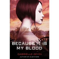 Because It Is My Blood - Gabrielle Zevin - audiobook