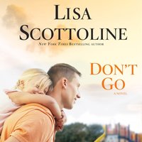 Don't Go - Lisa Scottoline - audiobook