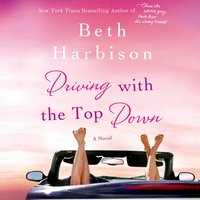 Driving with the Top Down - Beth Harbison - audiobook