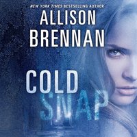 Cold Snap - Allison Brennan - audiobook