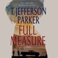 Full Measure - T. Jefferson Parker - audiobook