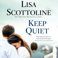 Keep Quiet - Lisa Scottoline - audiobook