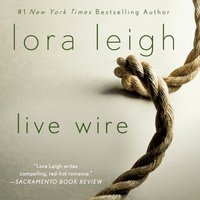 Live Wire - Lora Leigh - audiobook