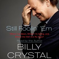 Still Foolin' 'Em - Billy Crystal - audiobook