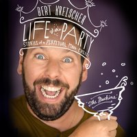 Life of the Party - Bert Kreischer - audiobook