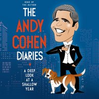 Andy Cohen Diaries - Andy Cohen - audiobook