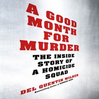 Good Month for Murder - Del Quentin Wilber - audiobook