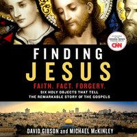 Finding Jesus: Faith. Fact. Forgery. - David Gibson - audiobook