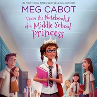 From the Notebooks of a Middle School Princess - Meg Cabot - audiobook