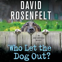 Who Let the Dog Out? - David Rosenfelt - audiobook