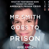 Mr. Smith Goes to Prison - Jeff Smith - audiobook