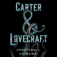 Carter & Lovecraft - Jonathan L. Howard - audiobook