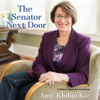 Senator Next Door - Amy Klobuchar - audiobook