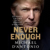 Never Enough - Michael D'Antonio - audiobook