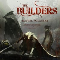 Builders - Daniel Polansky - audiobook