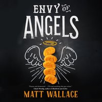 Envy of Angels - Matt Wallace - audiobook