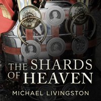 Shards of Heaven - Michael Livingston - audiobook