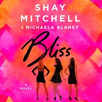 Bliss - Shay Mitchell - audiobook