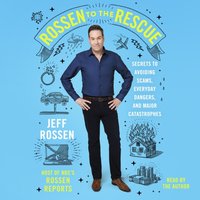 Rossen to the Rescue - Jeff Rossen - audiobook