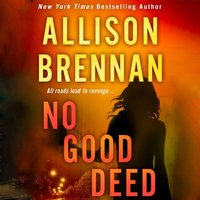 No Good Deed - Allison Brennan - audiobook