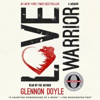 Love Warrior - Glennon Doyle - audiobook