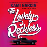 Lovely Reckless - Kami Garcia - audiobook