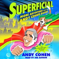 Superficial - Andy Cohen - audiobook